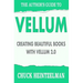 The Author's Guide to Vellum: Creating Beautiful Books with Vellum 2.0