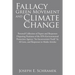 Fallacy of the Green Movement and Climate Change: Personal Collection of Papers and Responses Disputing Positions of the Epa-Environmental Protection