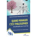 Quand manager c'est philosopher: Une philosophie pour et par tous