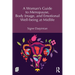 A Woman's Guide to Menopause, Body Image, and Emotional Well-Being at Midlife