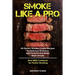 Smoke Like a Pro: 50 Electric Smoker Cooker Recipes for Delicious Barbecue and Flavorful Grill Meals Made Simple, Best BBQ Cookbook for Perfect Smokin