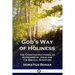 God's Way of Holiness: The Christian Doctrines, as Expressed by Jesus and the Biblical Scripture
