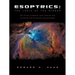 Esoptrics: The Logic Of The Mirror: (The Divine Algebraic Logic Used By God To Create And To Maintain The Universe)