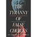 The Tyranny of False Choices: A Guide to Authentic Decision-Making