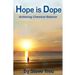Hope is Dope (B&W): Achieving Chemical Balance