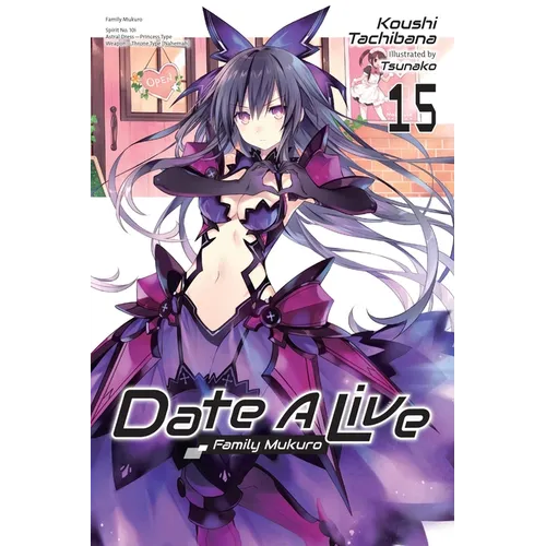 Date a Live, Vol. 15 (Light Novel)