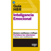 Guías Hbr: Inteligencia Emocional (HBR Guide to Emotional Intelligence Spanish Edition)