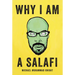 Why I Am a Salafi