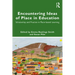 Encountering Ideas of Place in Education: Scholarship and Practice in Place-based Learning