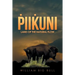 Piikuni: Land of the Natural Flow