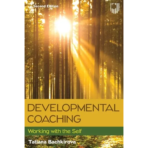 Developmental Coaching: Working with the Self