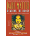 Dark Matter: Reading the Bones