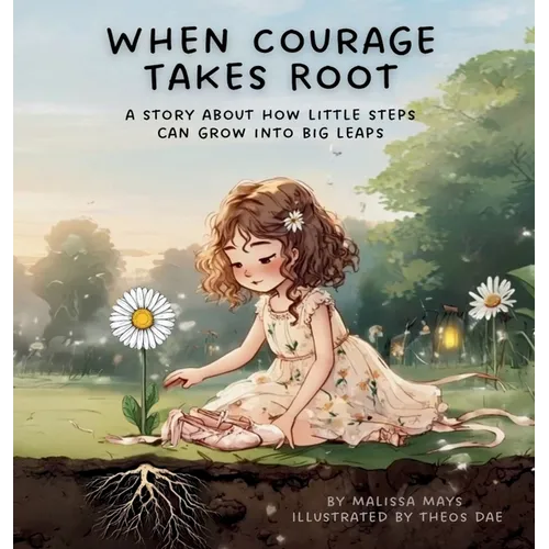 When Courage Takes Root