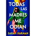 Todas Las Madres Me Odian / All the Other Mothers Hate Me