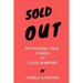 Sold Out: 99% Possibly True Stories of Class Warfare