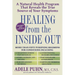 Healing from the Inside Out: A Natural Health Program That Reveals the True Source of Your Symptoms