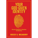 Your God-Given Identity: Discover, Maximize, & Manifest the Real You