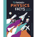 75 Fantastic Physics Facts Every Kid Should Know!