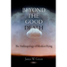 Beyond the Good Death: The Anthropology of Modern Dying