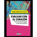 Evaluar con el corazón: De los ríos de las teorías al mar de la práctica