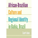 African-Brazilian Culture and Regional Identity in Bahia, Brazil