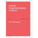 Artistic Experimentation in Music: An Anthology
