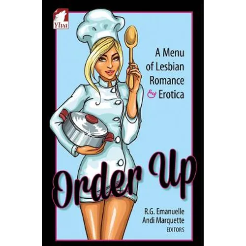 Order Up. A Menue of Lesbian Romance and Erotica