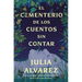 Cemetery of Untold Stories \ El Cementerio de Los Cuentos Sin Contar (Sp. Ed.)
