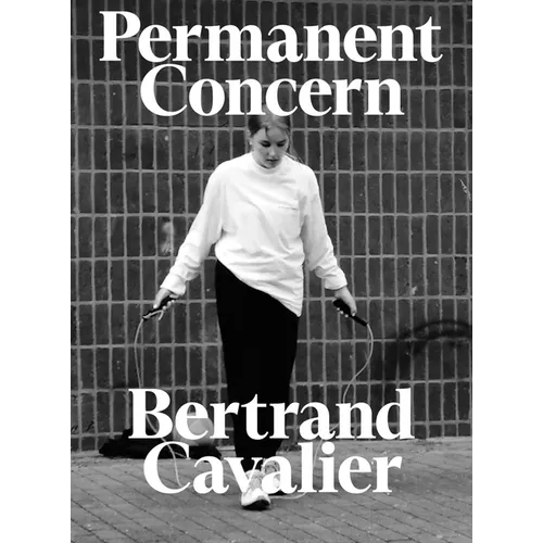 Bertrand Cavalier: Permanent Concern
