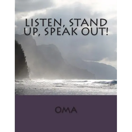 Listen, Stand Up, Speak Out