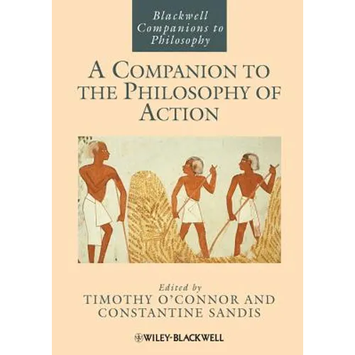 A Companion to the Philosophy of Action