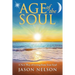 Age of the Soul: A New Way of Living from Your Soul