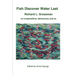 Fish Discover Water Last