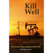 Kill Well: The Steep Climes Quartet Book One