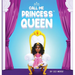 Call Me Princess Queen