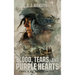 Blood, Tears, and Purple Hearts: A Novel of War, Disability and PTSD