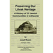 Preserving Our Litvak Heritage - A History of 31 Jewish Communities in Lithuania