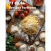 77 Pasta Recipes for Home