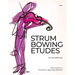 Strum Bowing Etudes--Violin: Etude Companion to the Strum Bowing Method-How to Groove on Strings
