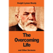 The Overcoming Life: and Other Sermons