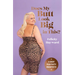 Does My Butt Look Big in This?: A Body Positivity Manifesto