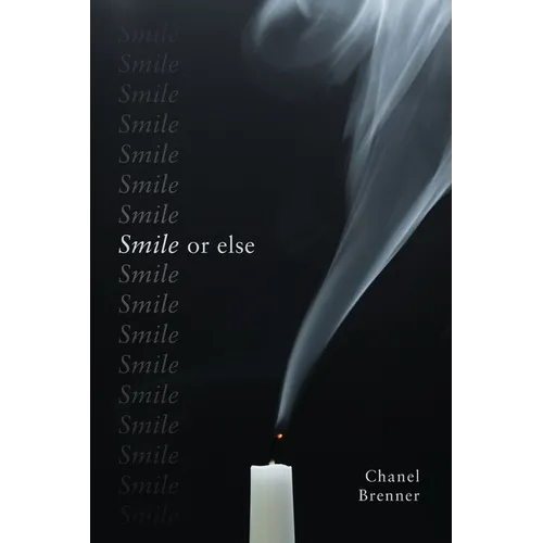 Smile, or Else