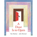 A Door Is to Open