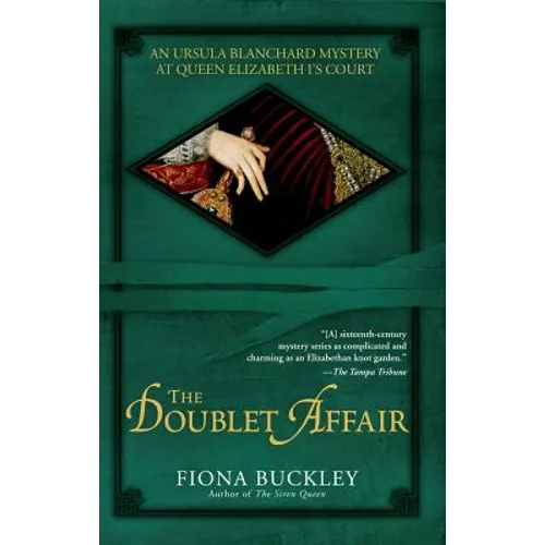 The Doublet Affair: An Ursula Blanchard Mystery at Queen Elizabeth I's Court