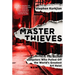Master Thieves: The Boston Gangsters Who Pulled Off the World's Greatest Art Heist