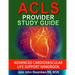 ACLS Provider Study Guide: Advanced Cardiovascular Life Support Handbook