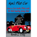 Kye's First Car: How a car works, a first look for inquiring young minds