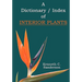 Dictionary / Index of Interior Plants