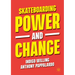 Skateboarding, Power and Change
