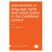 Intersections of language rights and social justice in the Caribbean context